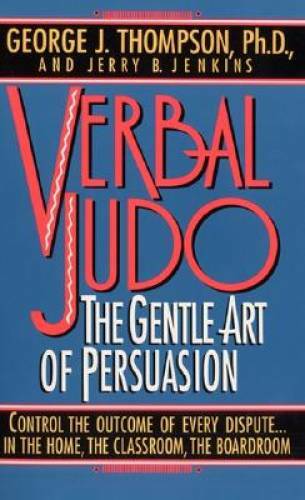 Verbal Judo: The Gentle Art of Persuasion - Paperback - GOOD