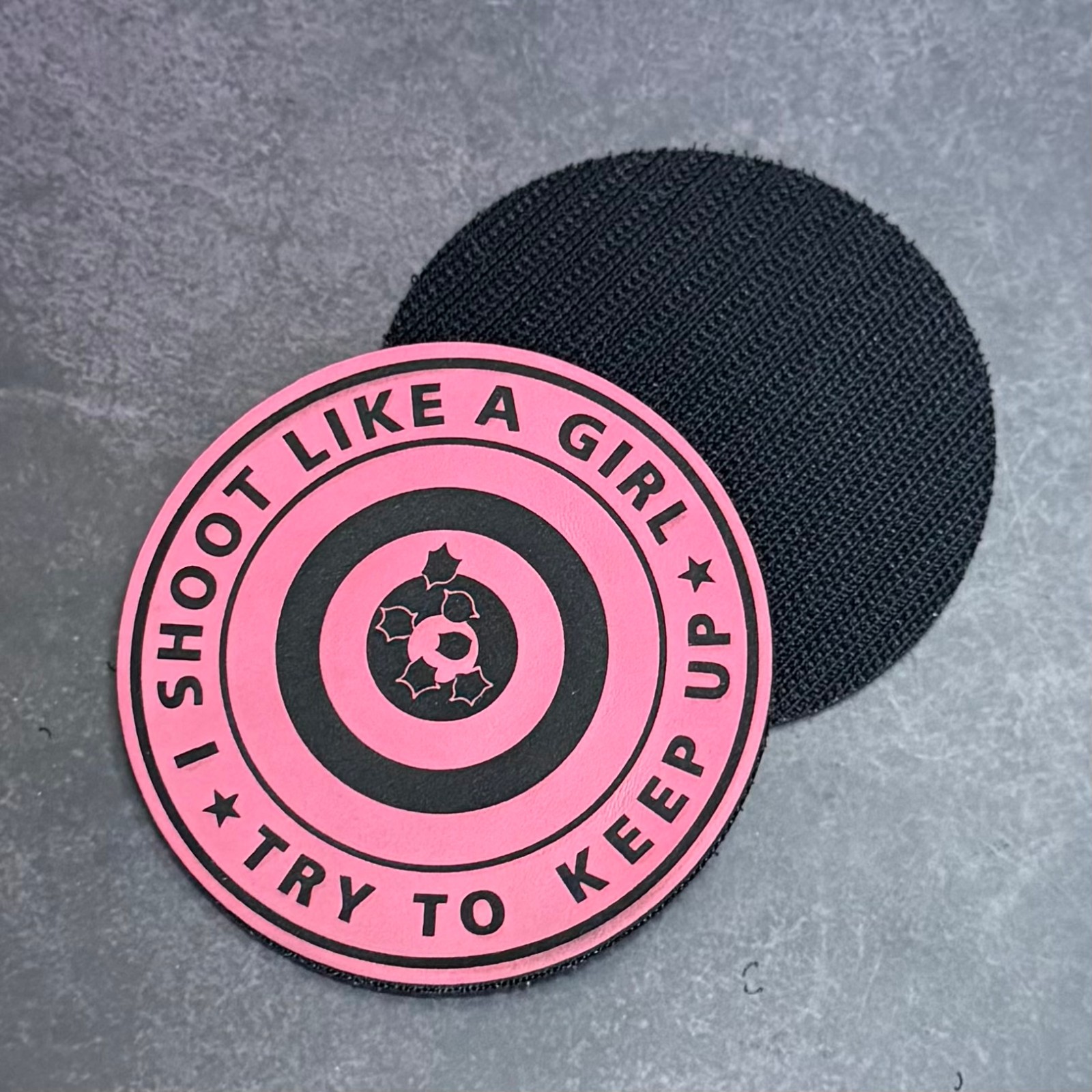 I Shoot Like A Girl Morale Patch 3" Round, Hook & Loop Funny Engraved Tactical