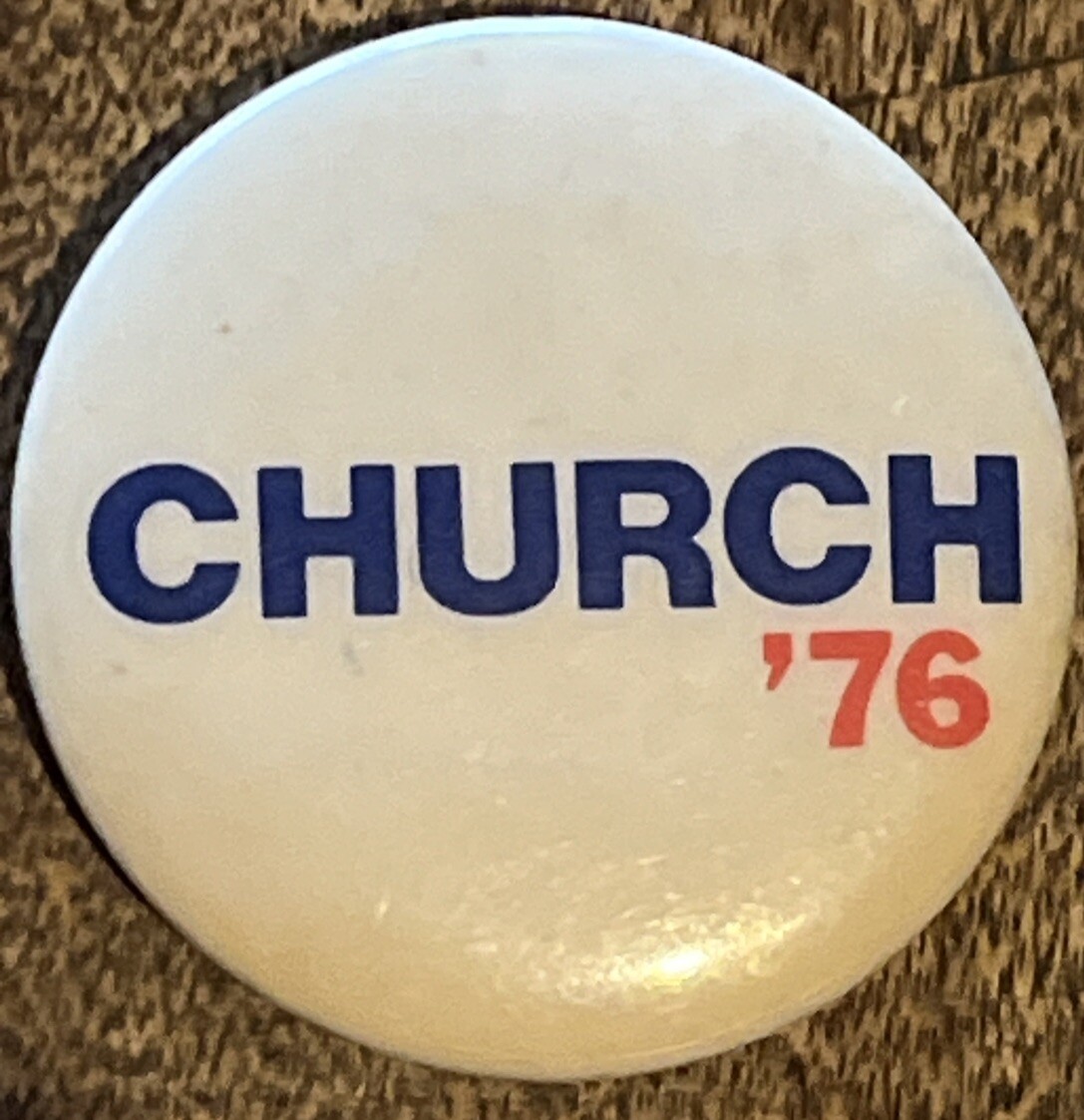 Frank Church 1976 Presidential Political Button Excellent Cond 1 1/4” Church ‘76