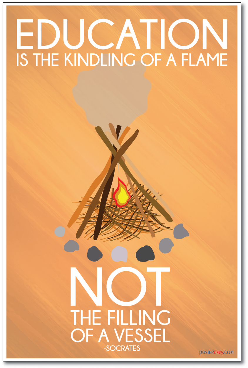 Education is The Kindling of a Flame - Socrates - NEW Motivational Poster