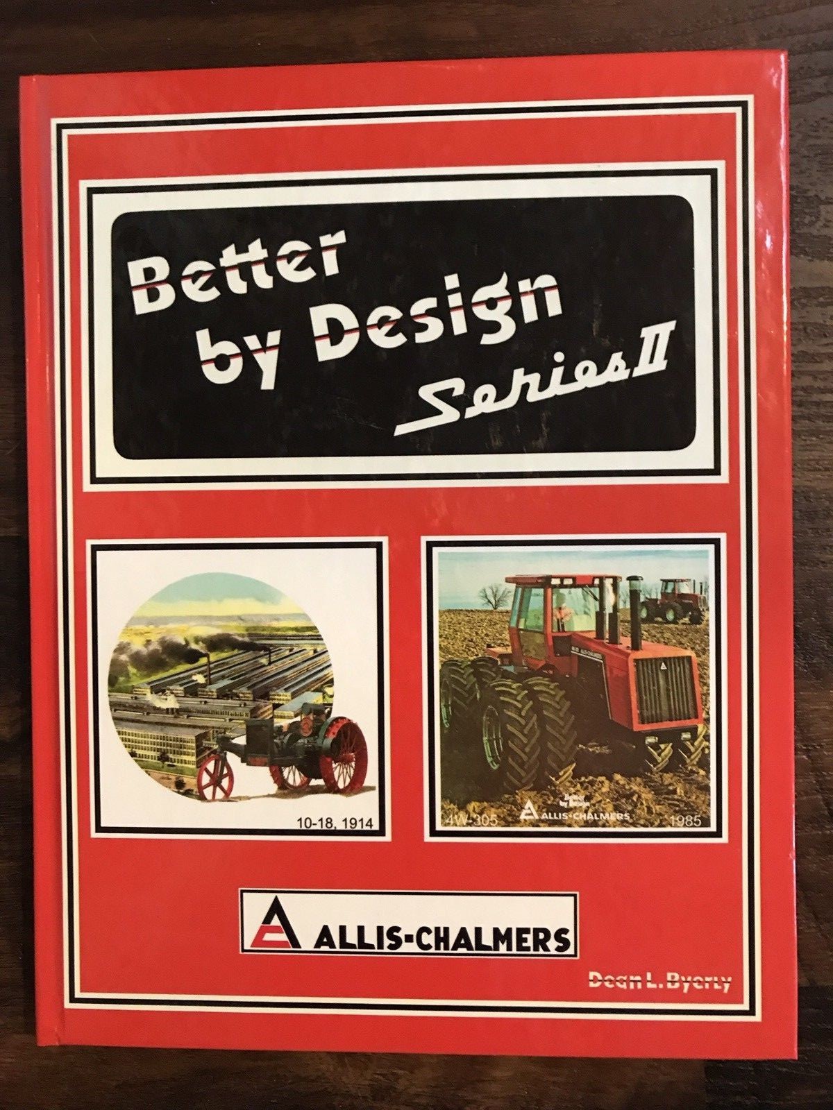 Allis-Chalmers Better By Design Series II -History of Allis Chalmers Tractors