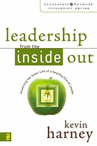 Leadership from the Inside Out: - Paperback, by Harney Kevin G. - Very Good