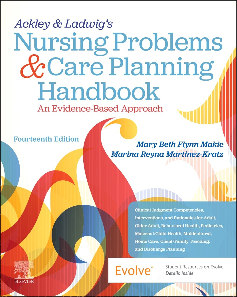 Ackley & Ladwig's Nursing Problems & Care Planning Handbook: An Evidence-Based