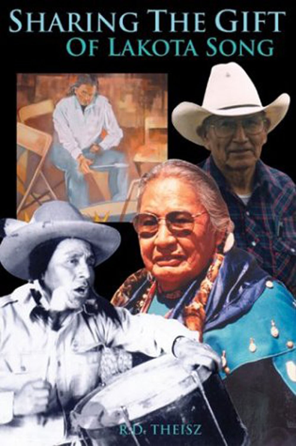 Sharing the Gift of Lakota Song (Book and Audio CD) [paperback] Theisz, R. D. [D