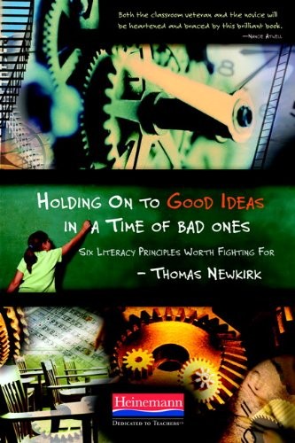 Holding On to Good Ideas in a Time of Bad Ones: Six Literacy Principles Worth F
