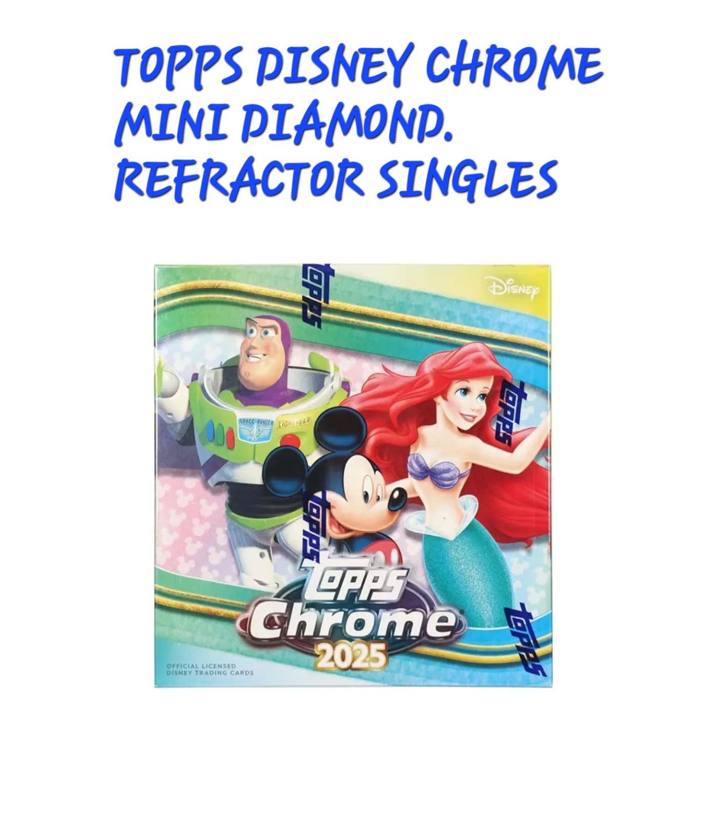 2025 TOPPS DISNEY CHROME MINI DIAMONDS REFRACTOR SINGLES-COMBINED SHIPPING