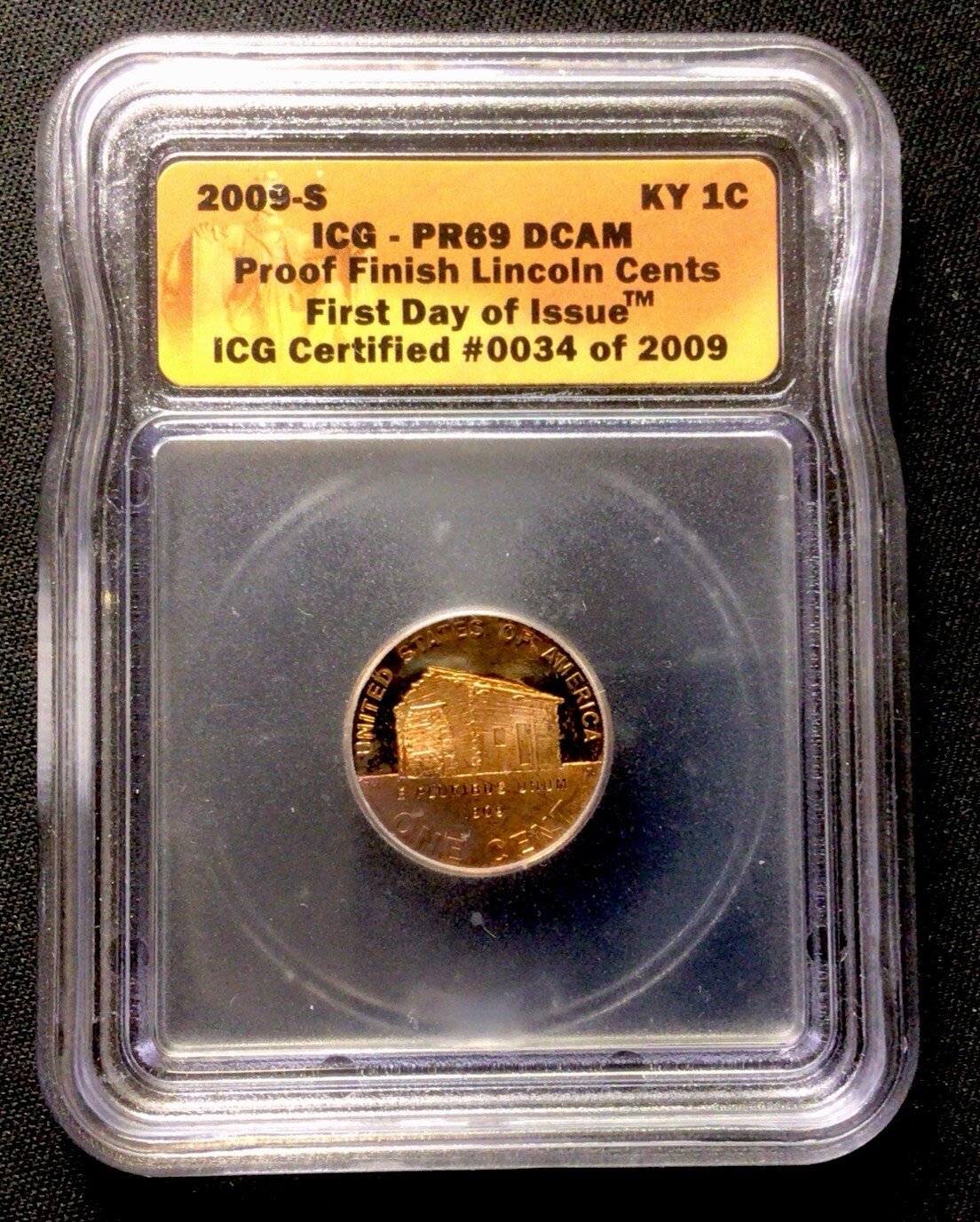 2009 S Lincoln Cent Proof Finish F.D.O.I. ICG Cert. #0034 Of 2009 PR69 DCAM