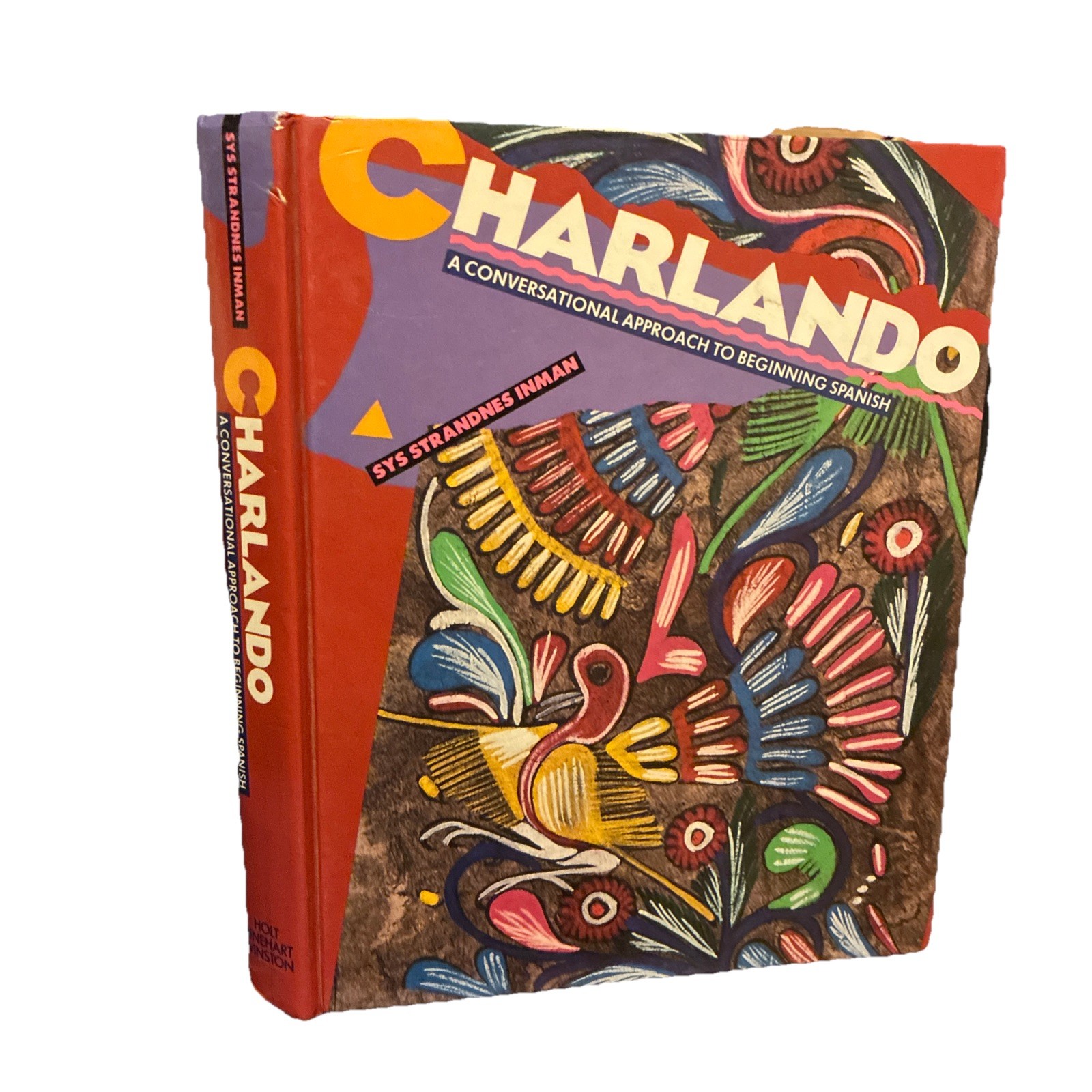 Charlando : A Conversational Approach to Beginning Spanish by Sys S. Inman...