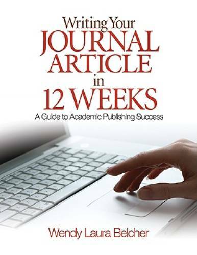 Writing Your Journal Article in Twelve Weeks: A Guide to Academic Publish - GOOD