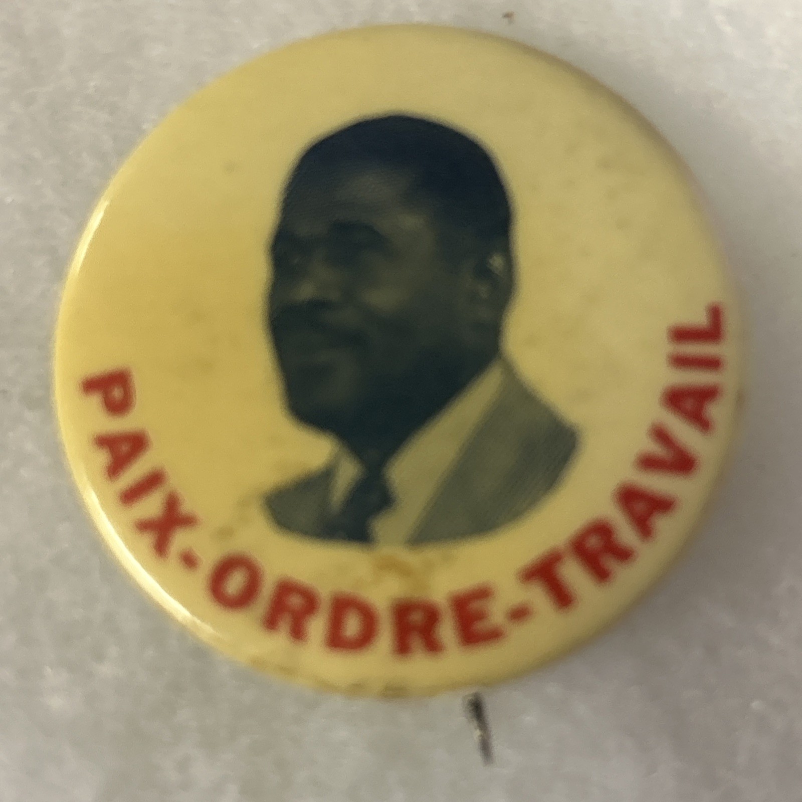 Paix- Ordre- Travail  1 1/2” pinback button pin