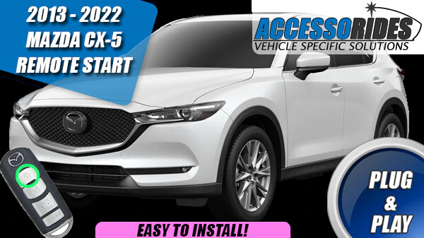 Fits: 2013 - 2023 MAZDA CX-5 PLUG & PLAY REMOTE CAR STARTER
