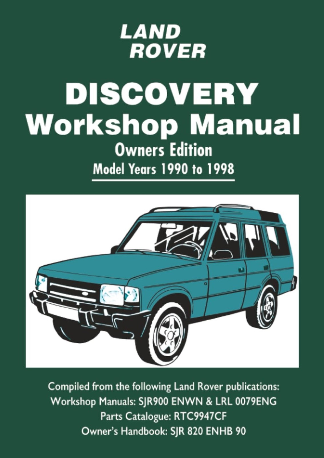 Land Rover Discovery Workshop Manual Owners Edition Model Years 1990-1998: Ow...