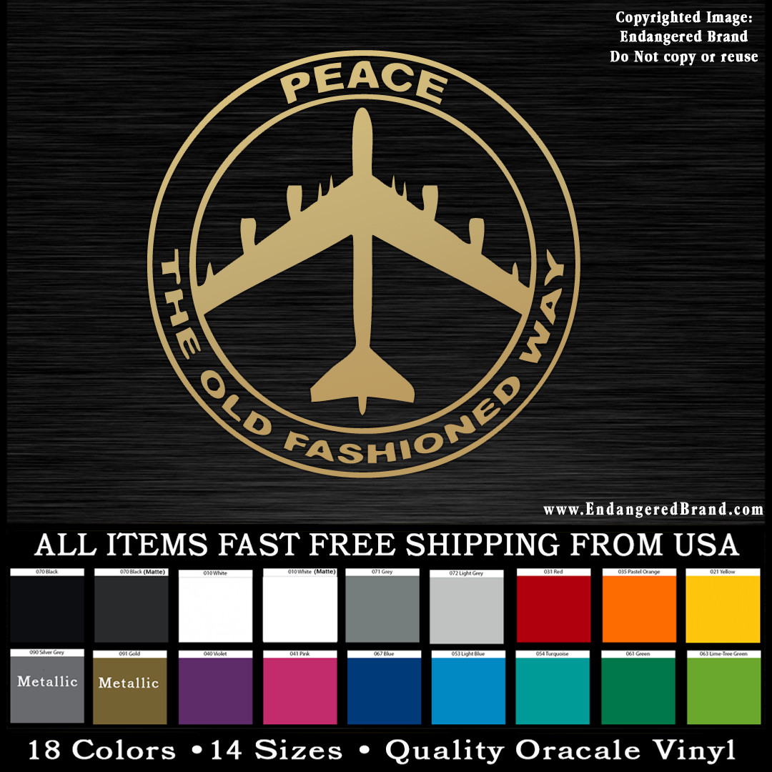 Peace the Old Fashioned Way b 52 bomber B1 Air Force plane  sticker decal