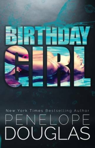Birthday Girl - Paperback By Douglas, Penelope - GOOD