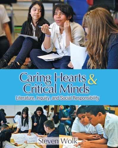 Caring Hearts and Critical Minds: - Paperback, by Wolk Steven - Very Good x