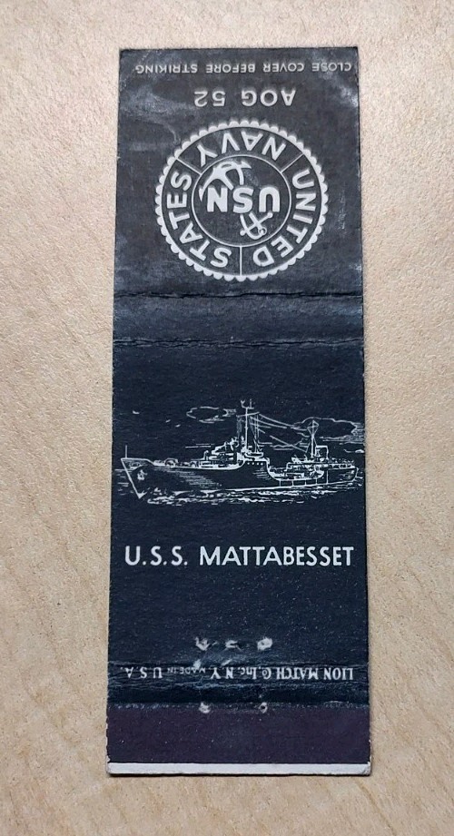 U.S.S. USS MATTABESSET AOG-52 Matchbook Cover Patapsco Class Gasoline Tanker USN