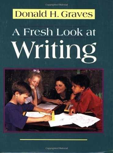 A Fresh Look at Writing - Paperback, by Graves Donald H. - Very Good