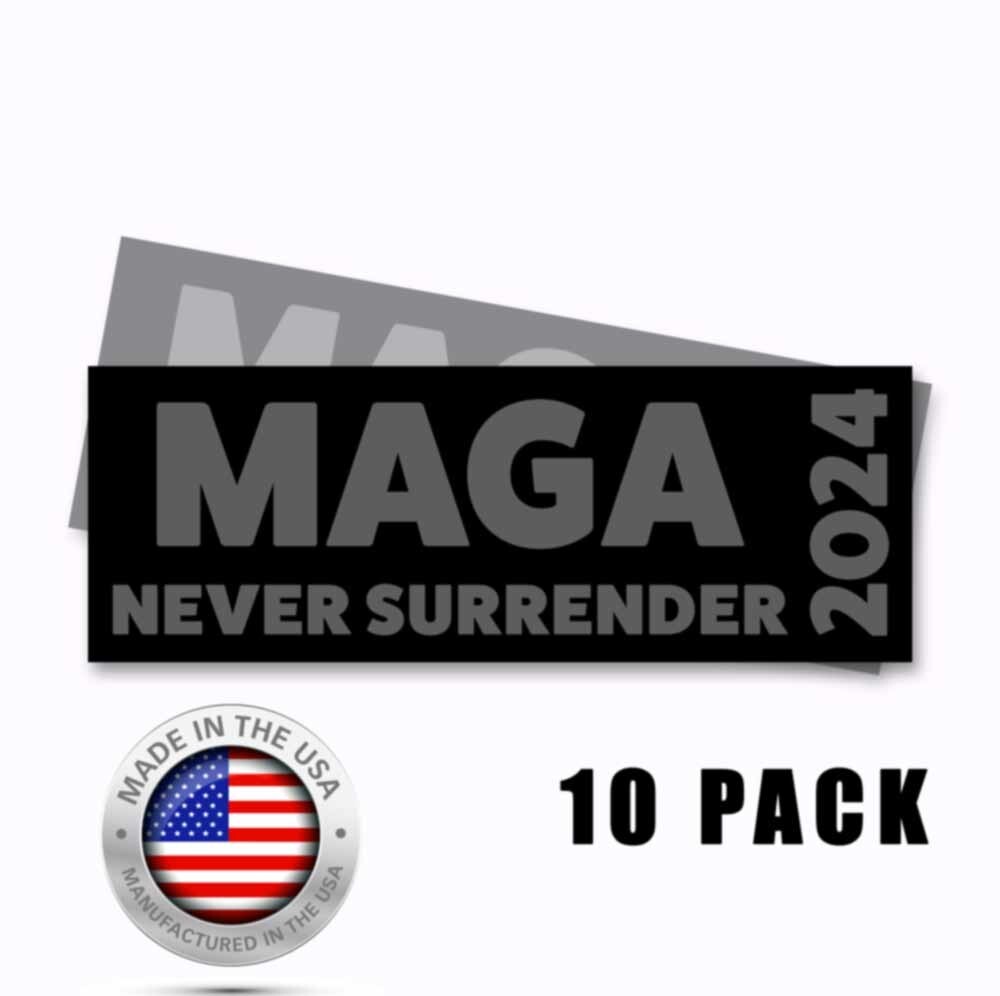 MAGA Never Surrender 2024 Bumper Right Wing Decal 9x3 Sticker BLACK/GRAY 10 pack