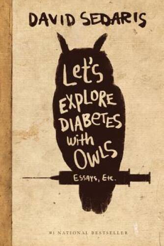 Let's Explore Diabetes with Owls - Paperback By Sedaris, David - GOOD