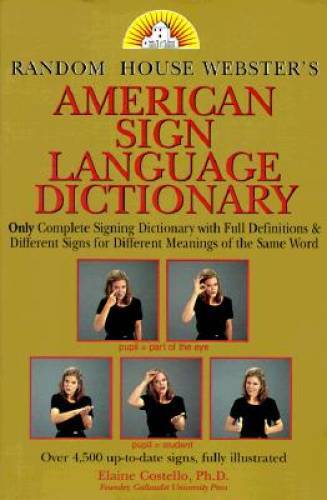 Random House Webster's American Sign Language Dictionary - Paperback - VERY GOOD