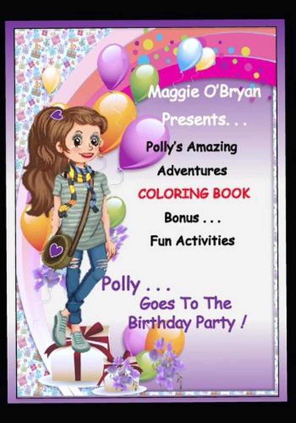 Polly Goes to the Birthday Party! Coloring Book by Maggie O'Bryan Paperback Book