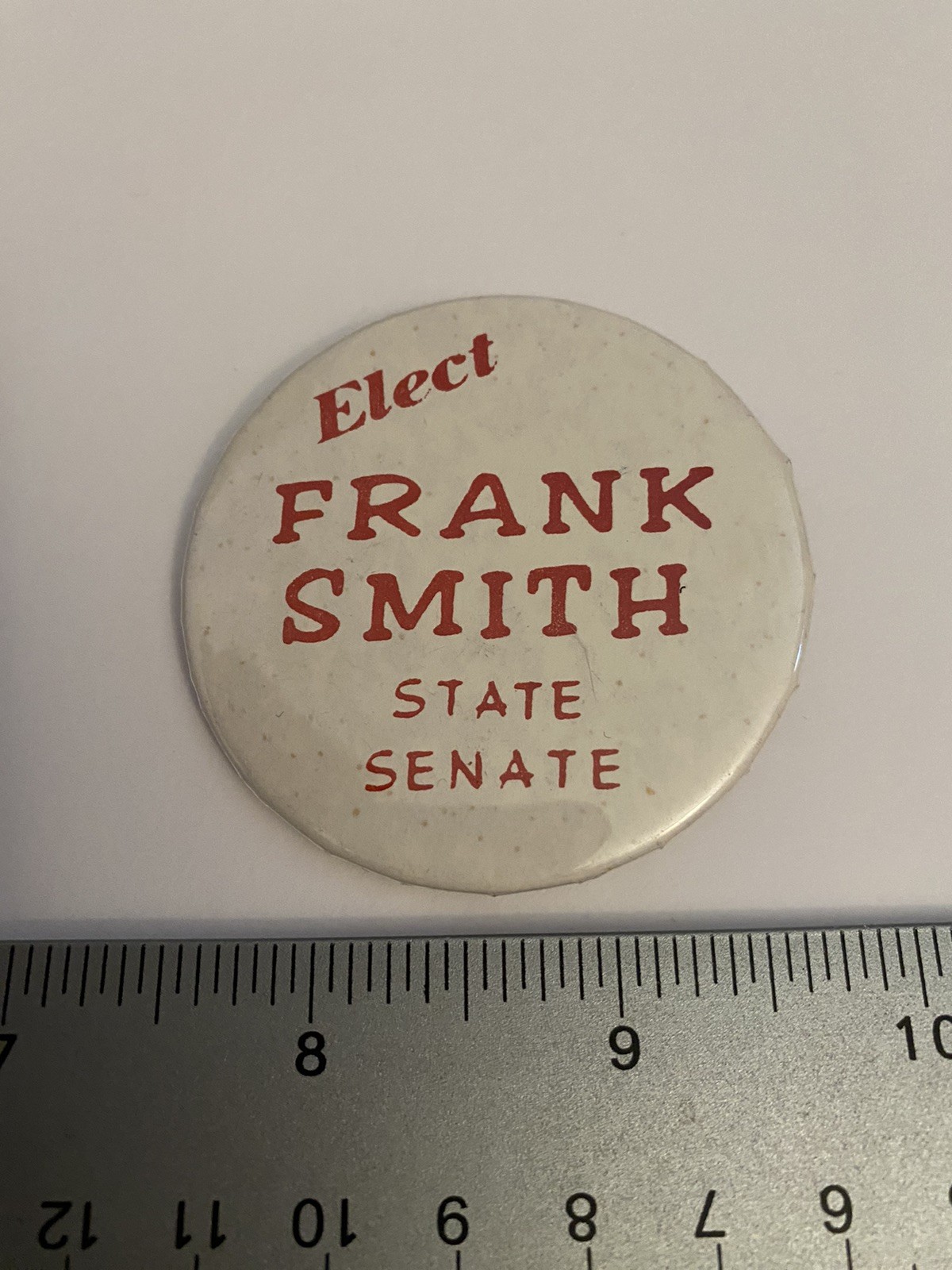 Elect Frank Smith State Senate Pin Back Button P156