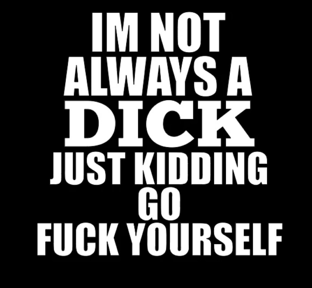 I'M NOT ALWAYS A DICK DECAL STICKER