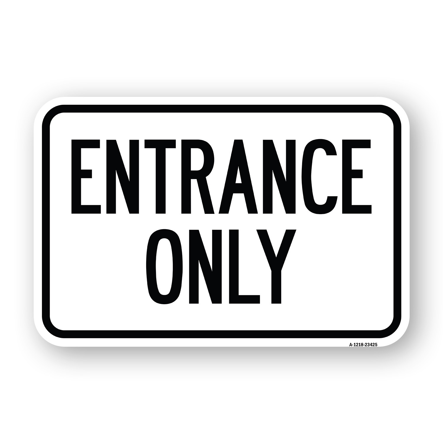 Parking Lot Sign Entrance Only Heavy Gauge Aluminum Parking Sign