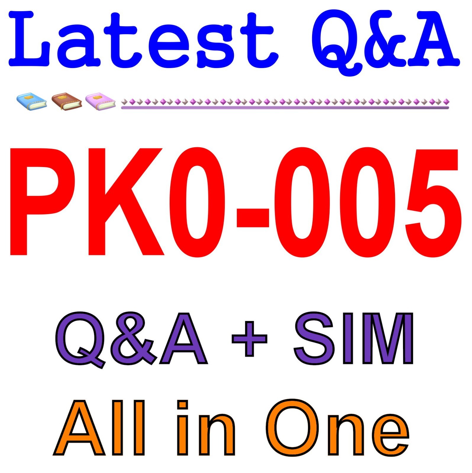 Project+ PK0-005 Exam 453 Q&A GUARANTEED Free Update