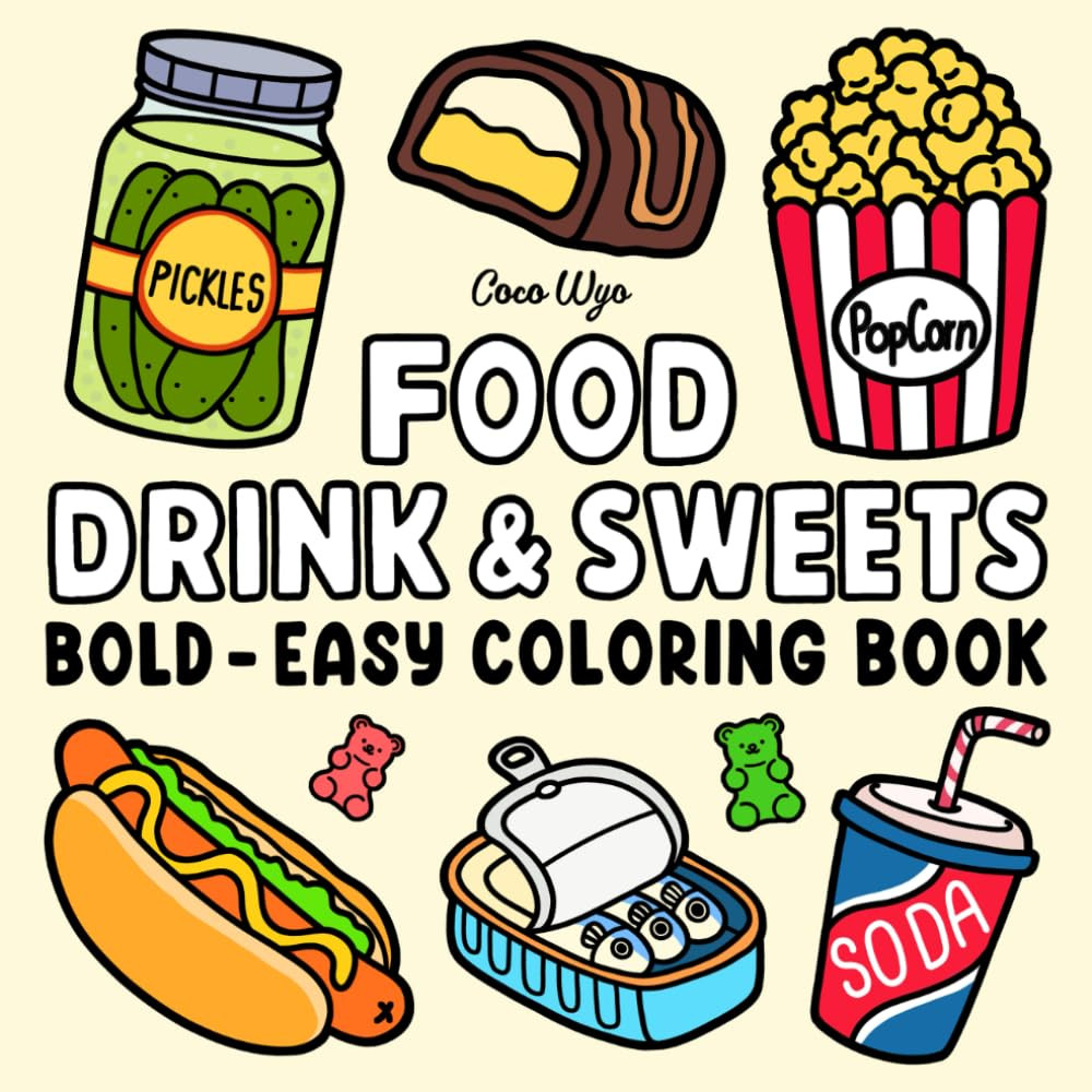 Food Drink & Sweets: Coloring Book for Adults and Kids, Bold and Easy, Simple an