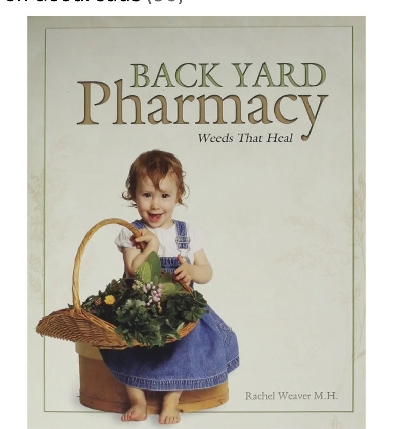Back Yard Pharmacy  by Rachel Weaver