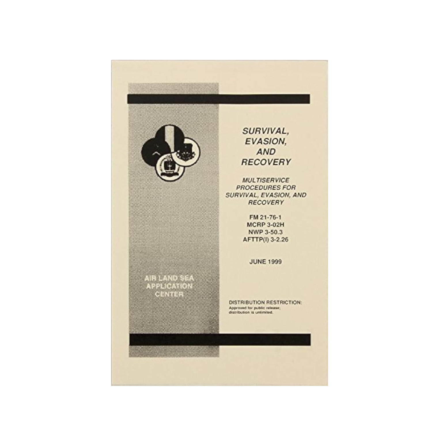 U.S. Armed Forces Survival, Evasion and Recovery Guide 1999 Edition