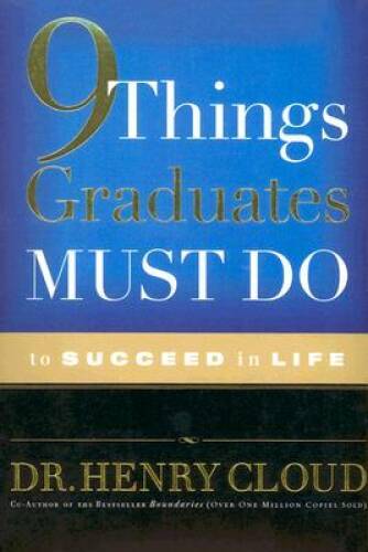 9 Things Graduates Must Do to Succeed in Life - Hardcover - GOOD