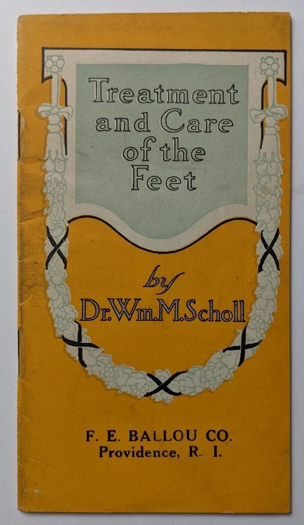 VINTAGE BOOKLET, TREATMENT & CARE OF THE FEET by DR. SCHOLL DR. SCHOLL's INSERT