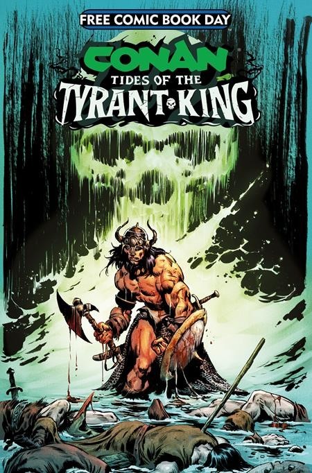 CONAN THE BARBARIAN TIDES OF THE TYRANT KING #0 FCBD 2026 PRE-SALE. UNSTAMPED.
