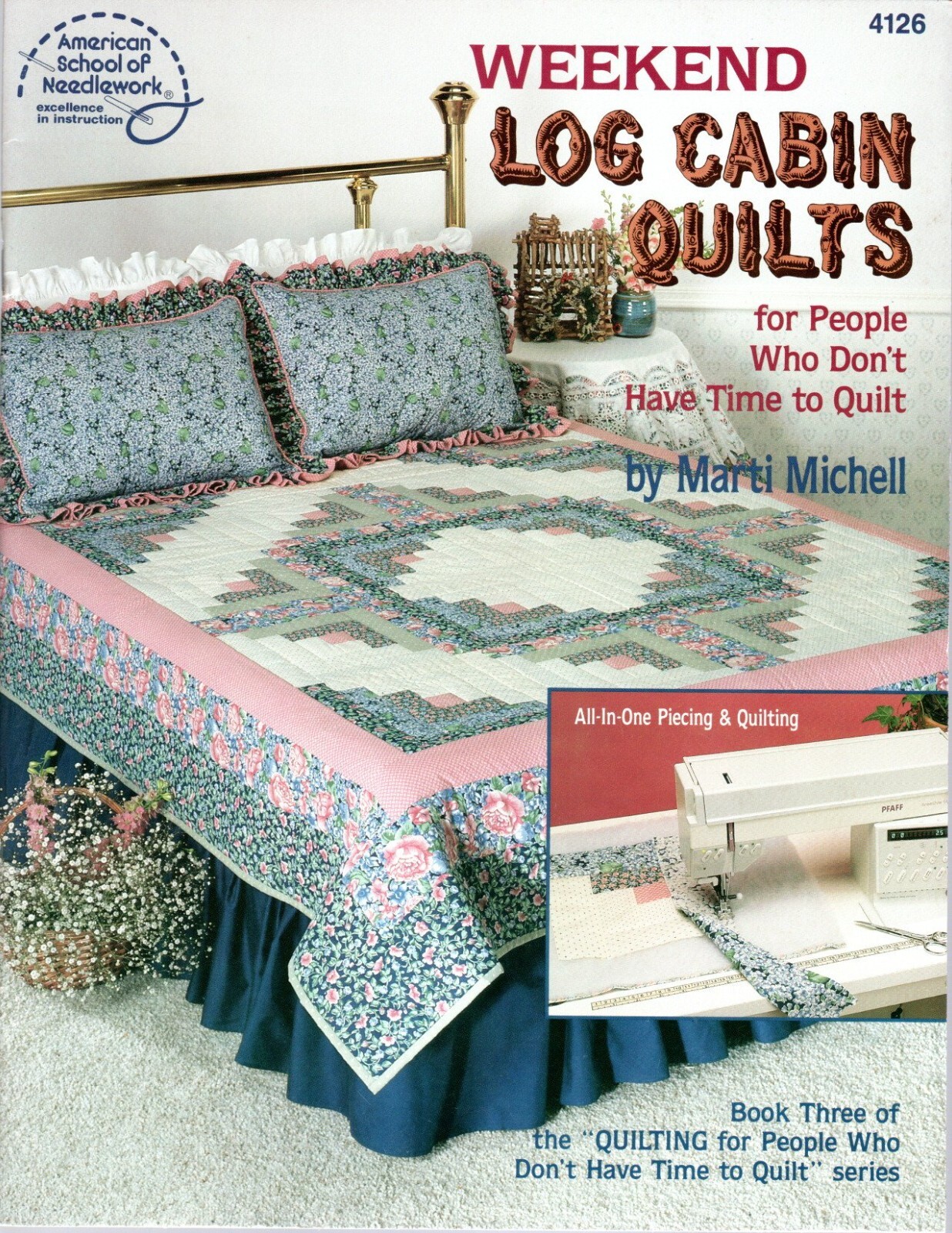 American Sch. Needlework WEEKEND LOG CABIN QUILTS #4126 1991 Softcover