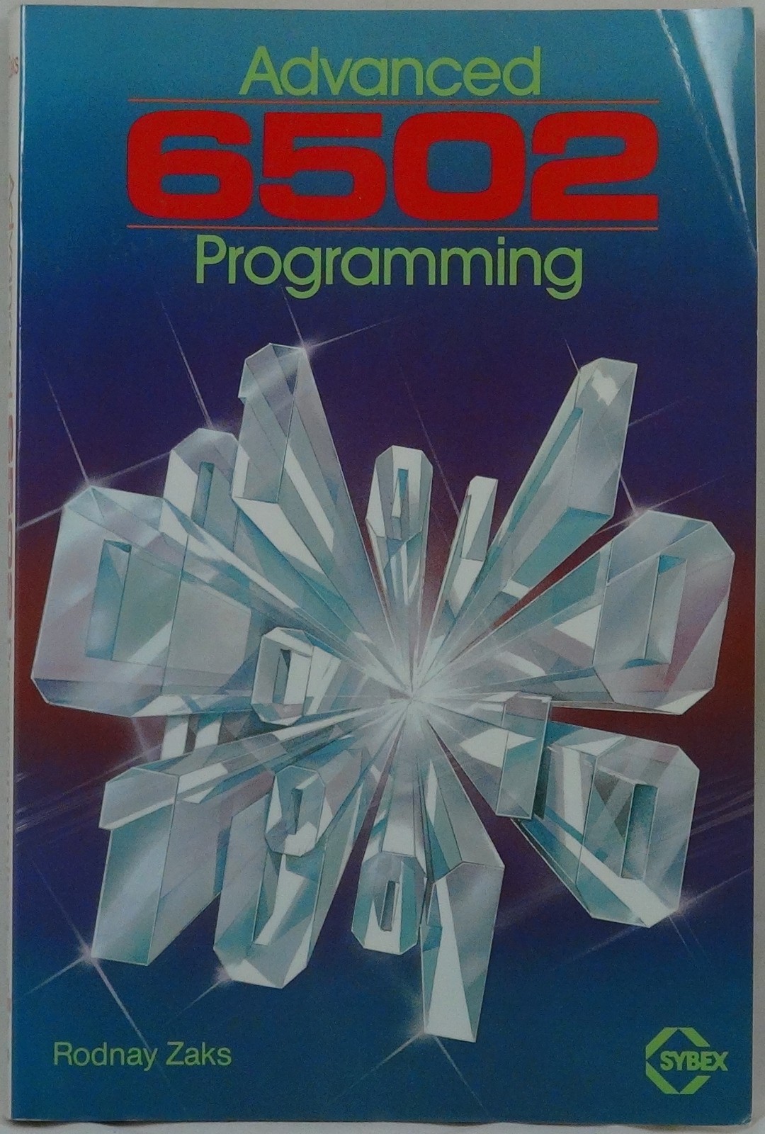 Advanced 6502 Programming Rodney Zaks Sybex Vintage Microprocessor Book 6502 CPU