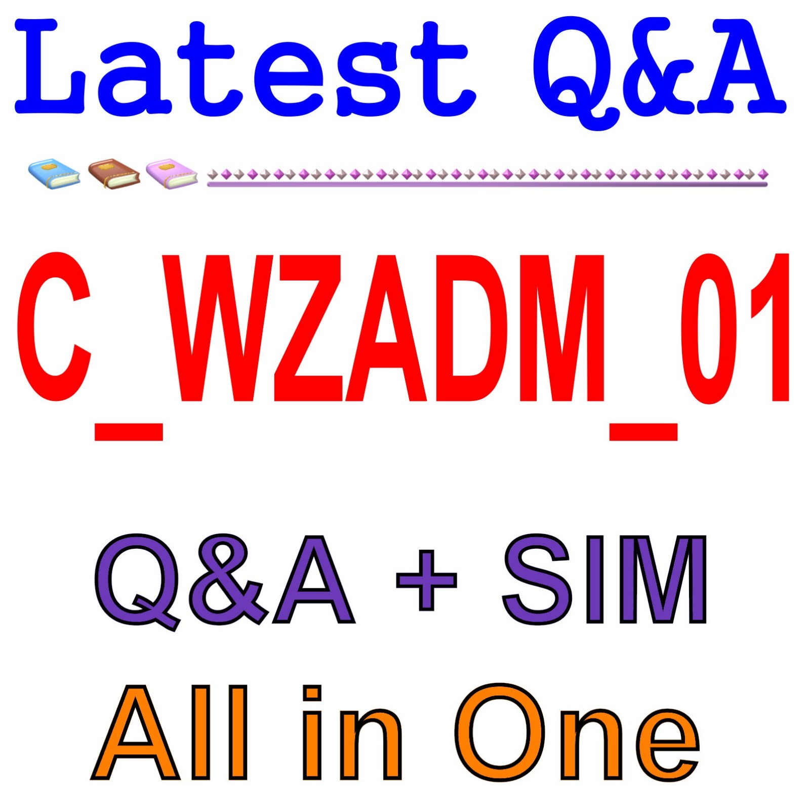Best Exam Practice Material for C_WZADM_01 Exam Q&A