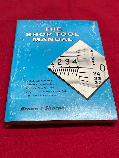 Brown & Sharpe The Shop Tool Manual of Brown & Sharpe Cat. No. STM-2 (1960)