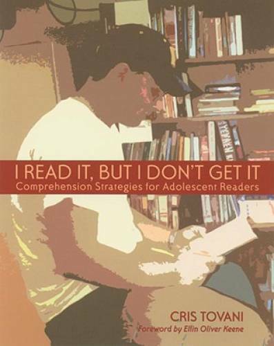 I Read It, but I Don't Get It: Comprehension Strategies for Adoles - VERY GOOD