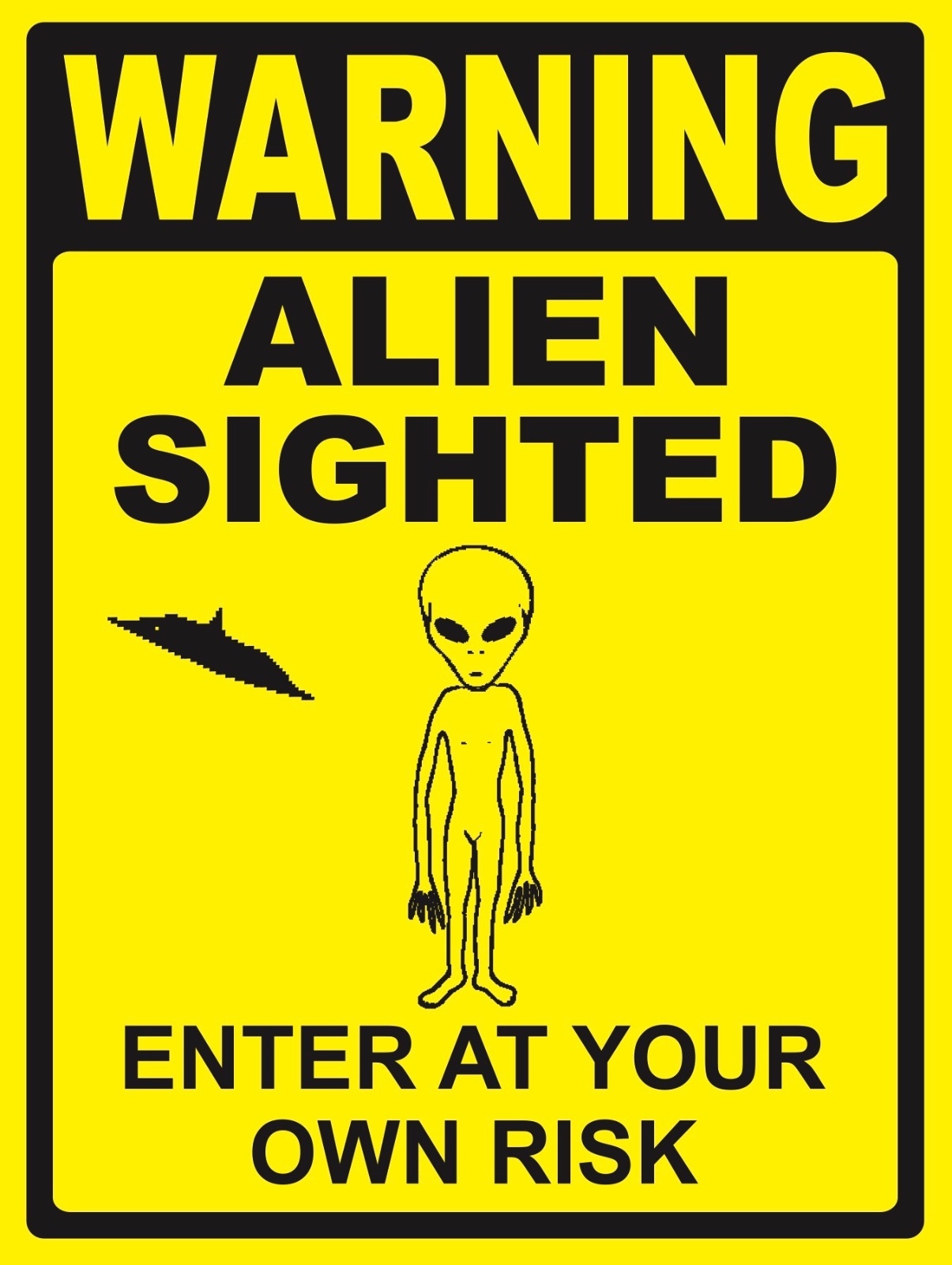 WARNING...ALIEN SIGHTED - SIGN- #PS-469/70 ....LARGE