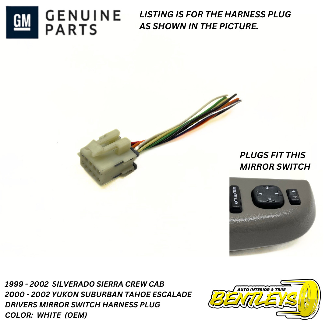 1999 - 2002 SILVERADO YUKON TAHOE SIERRA POWER MIRROR SWITCH WIRING HARNESS PLUG