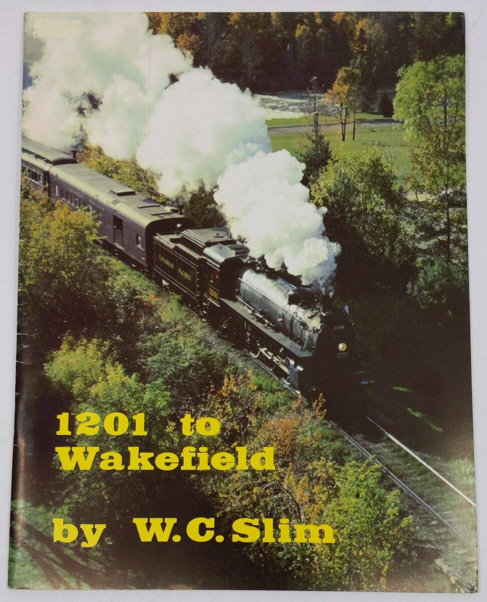 1201 to Wakefield Staple Bound Book By W. C. Slim EX