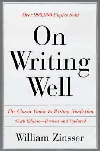 On Writing Well: The Classic Guide to Writing Nonfiction - Paperback - GOOD