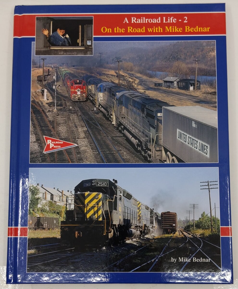 A Railroad Life: On the Road with Mike Bednar Vol.2 Hardcover Book EX