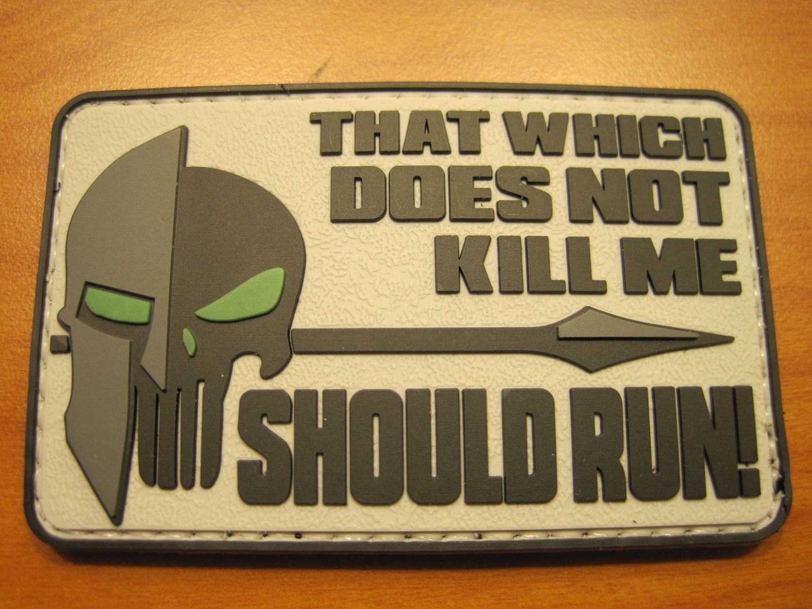 TACTICAL MORALE PATCH "THAT WHICH DOES NOT KILL ME SHOULD RUN" HOOK BACK LOOK!!