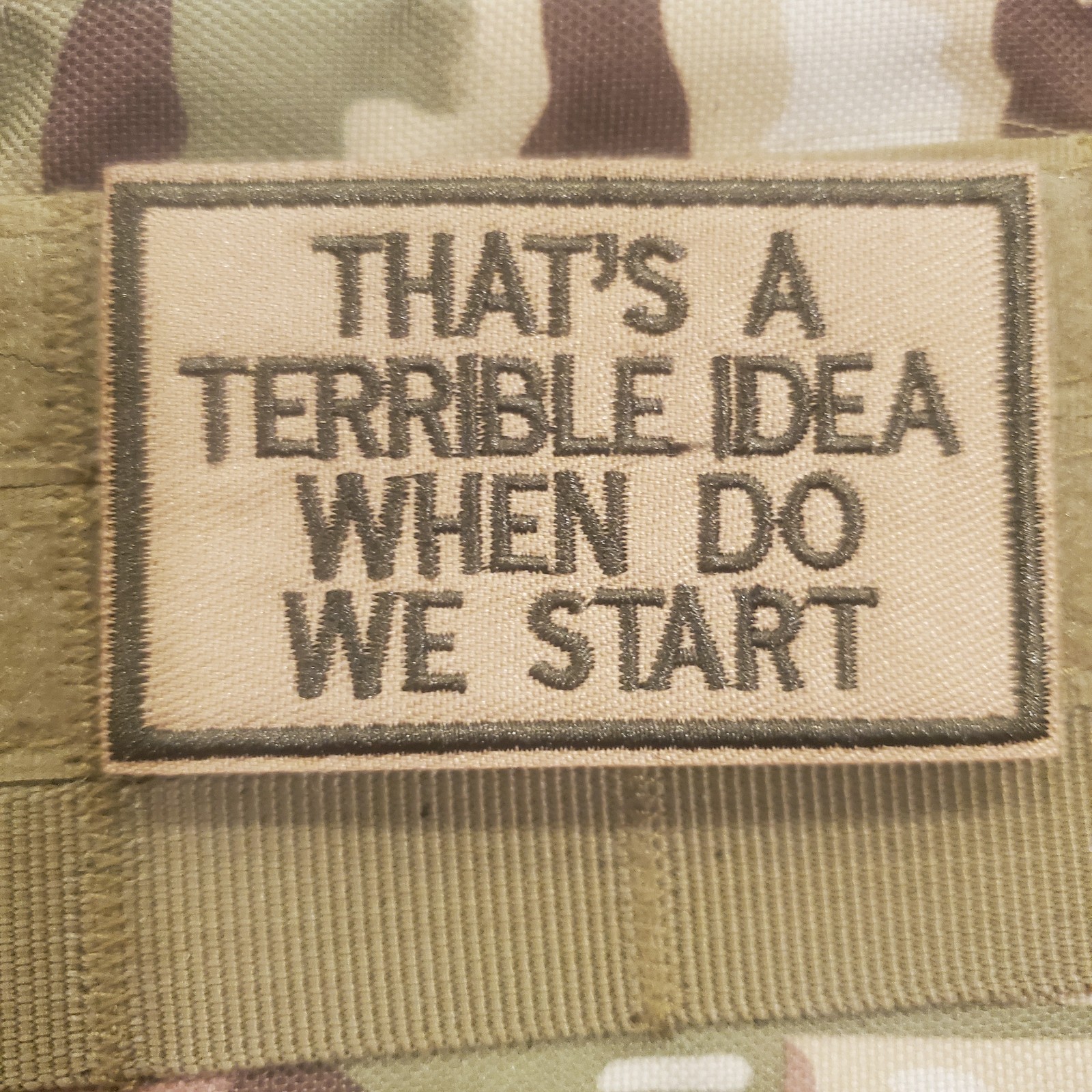 THATS A TERRIBLE IDEA Funny Tactical Morale Patch Hook and Loop