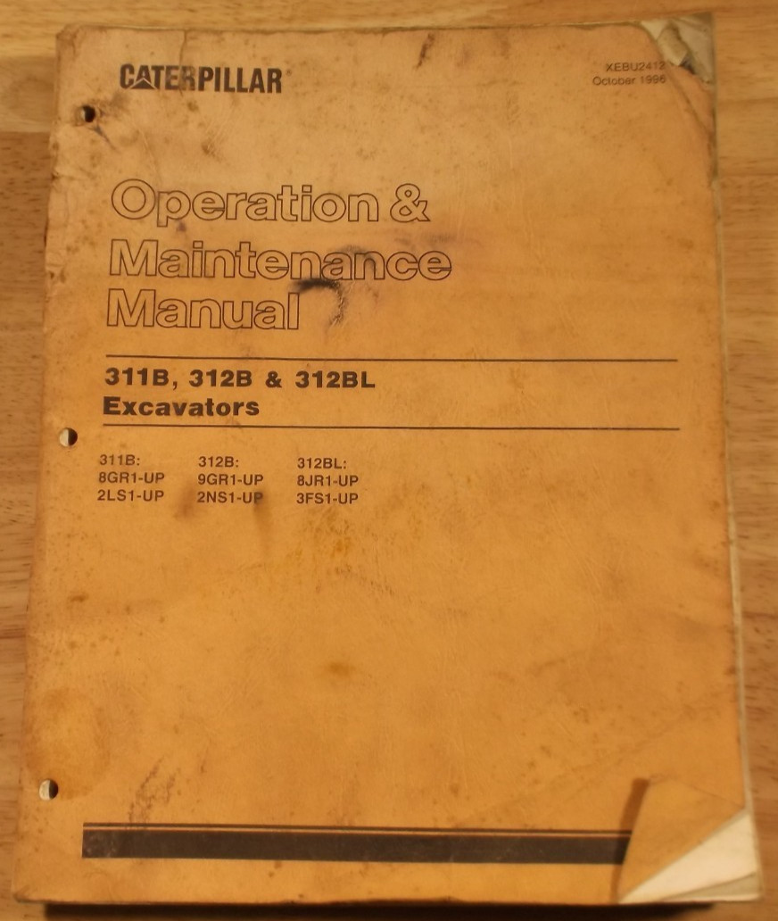 CAT CATERPILLAR 311B 312B EXCAVATOR OPERATION & MAINTENANCE MANUAL BOOK