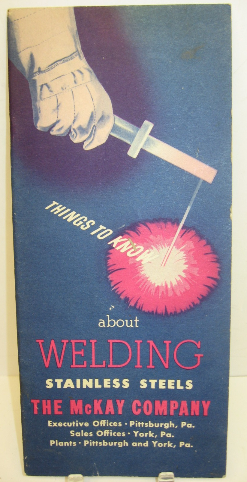 1944 Things to Know About Welding Stainless Steels, McKay Co. Pittsburgh, PA