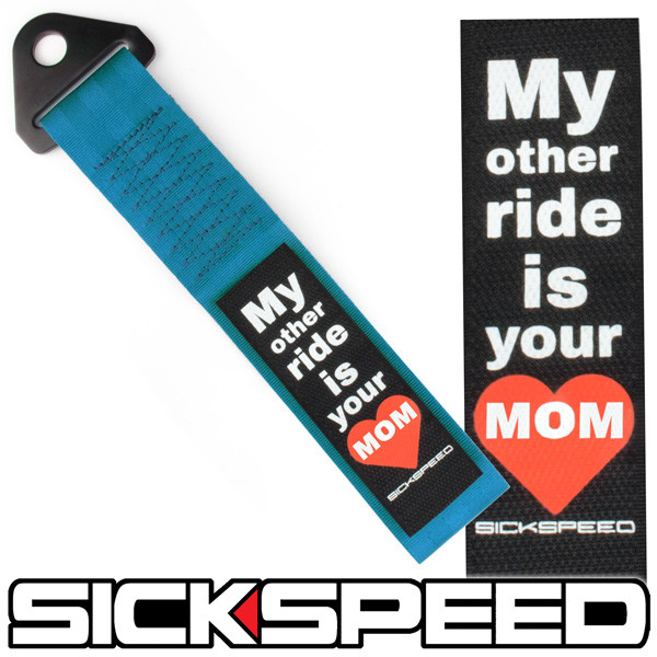 BLUE HIGH STRENGTH RACING TOW STRAP MY OTHER RIDE IS YOUR MOM BADGE PATCH  P12